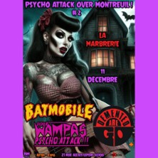 Psycho Attack Over Montreuil #2 : Wampas Psycho + Batmobile + Demented Are Go