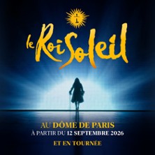 Le Roi Soleil - D&ocirc;me de Paris