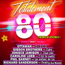 TOTALEMENT 80 La tourn&eacute;e des artistes ann&eacute;es 80